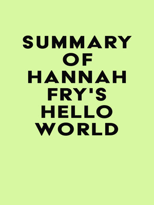 cover image of Summary of Hannah Fry's Hello World